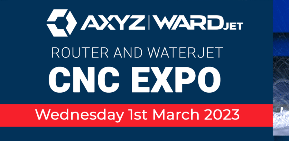 AXYZ Router and WARDJET Waterjet at Telford Expo