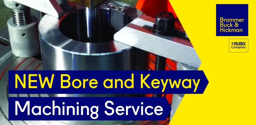 Brammer Buck & Hickman Launches New Bore and Keyway Machining Service