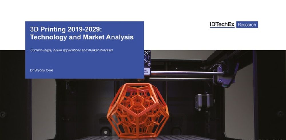 Global 3D Printing Market Report from IDTechEx