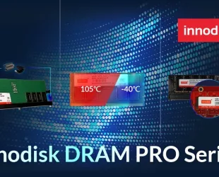 Upgrades to Innodisk DRAM PRO Series to Excel in Aerospace and In-Vehicle Environments 