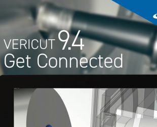 VERICUT Announces Version 9.4 – Get Connected